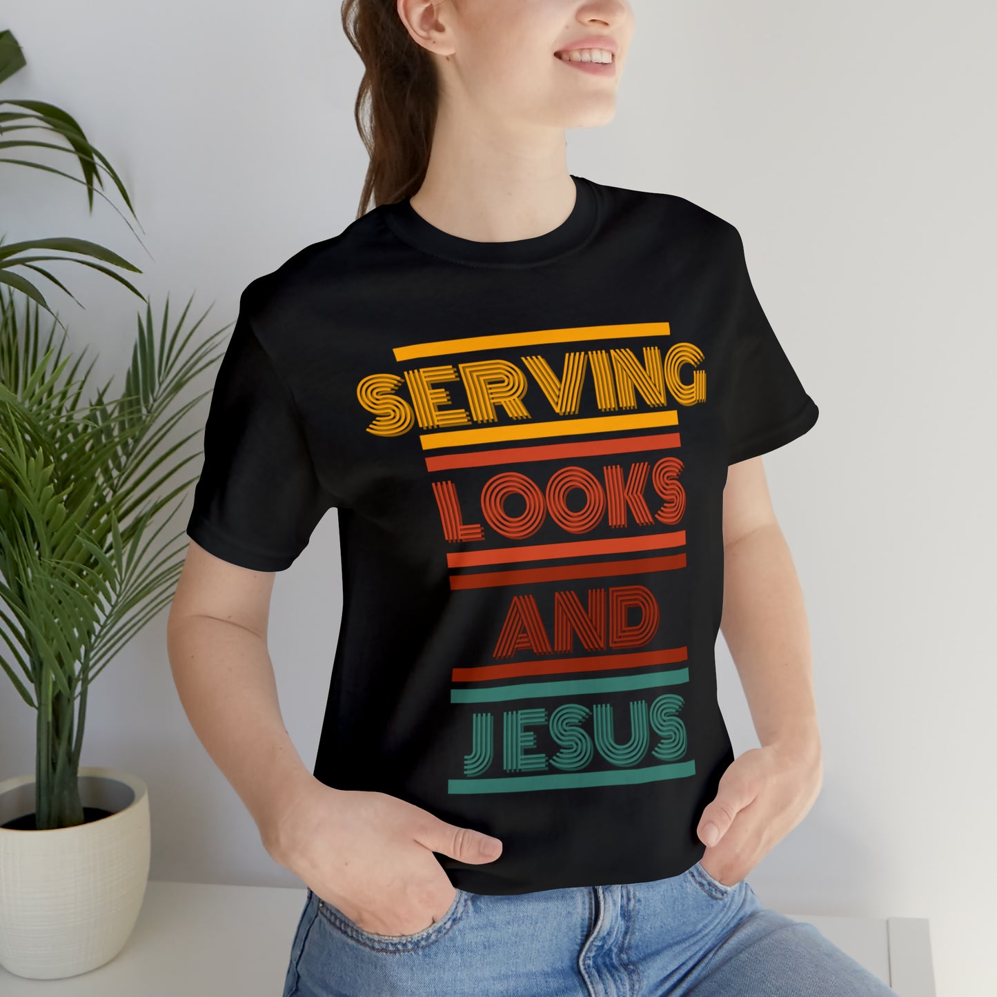 Serving Looks And Jesus Tee