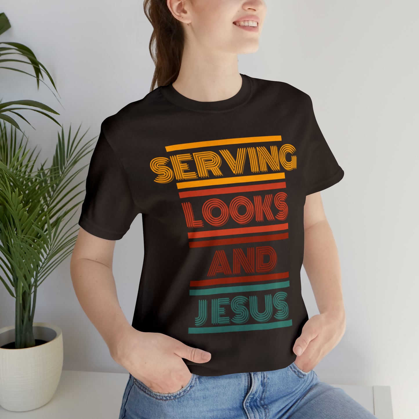 Serving Looks And Jesus Tee