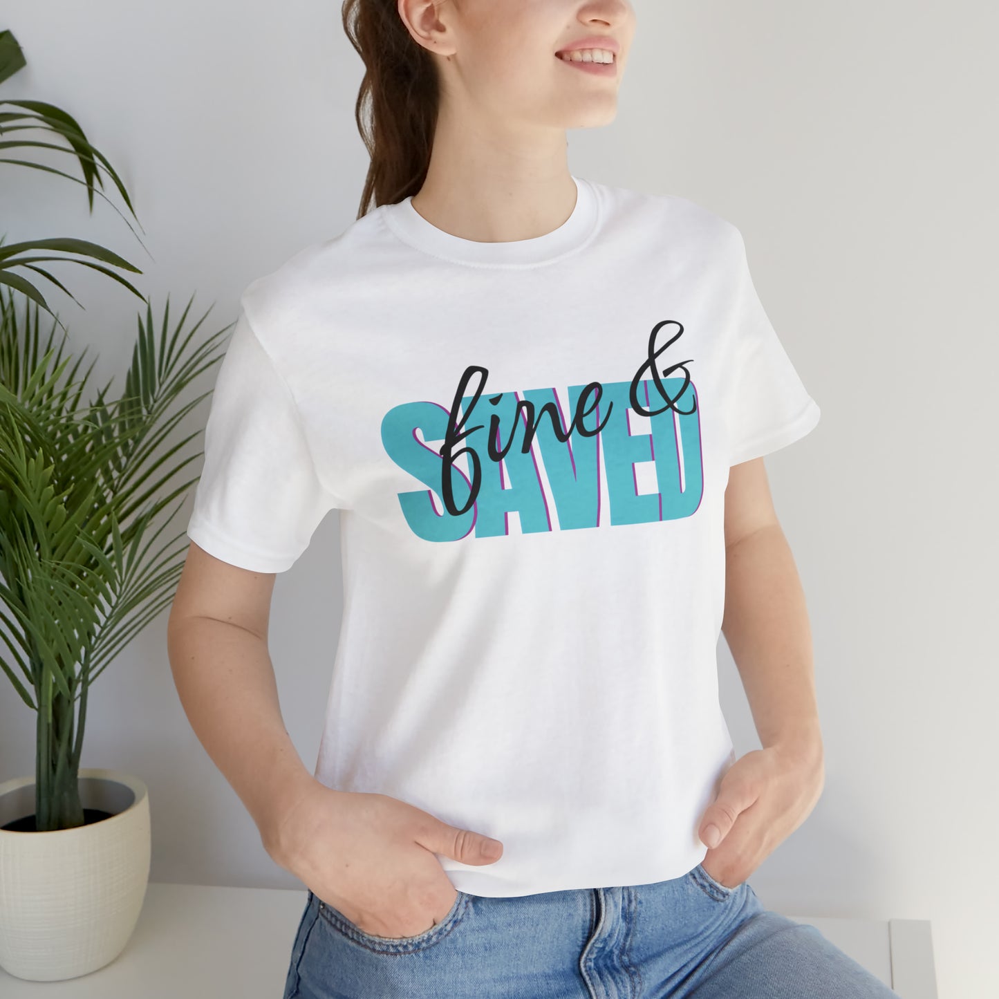 Fine & Saved Tee (Style 1)